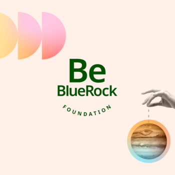 "Be BlueRock Foundation" text on a light background with abstract shapes and a hand holding a planet-like sphere.